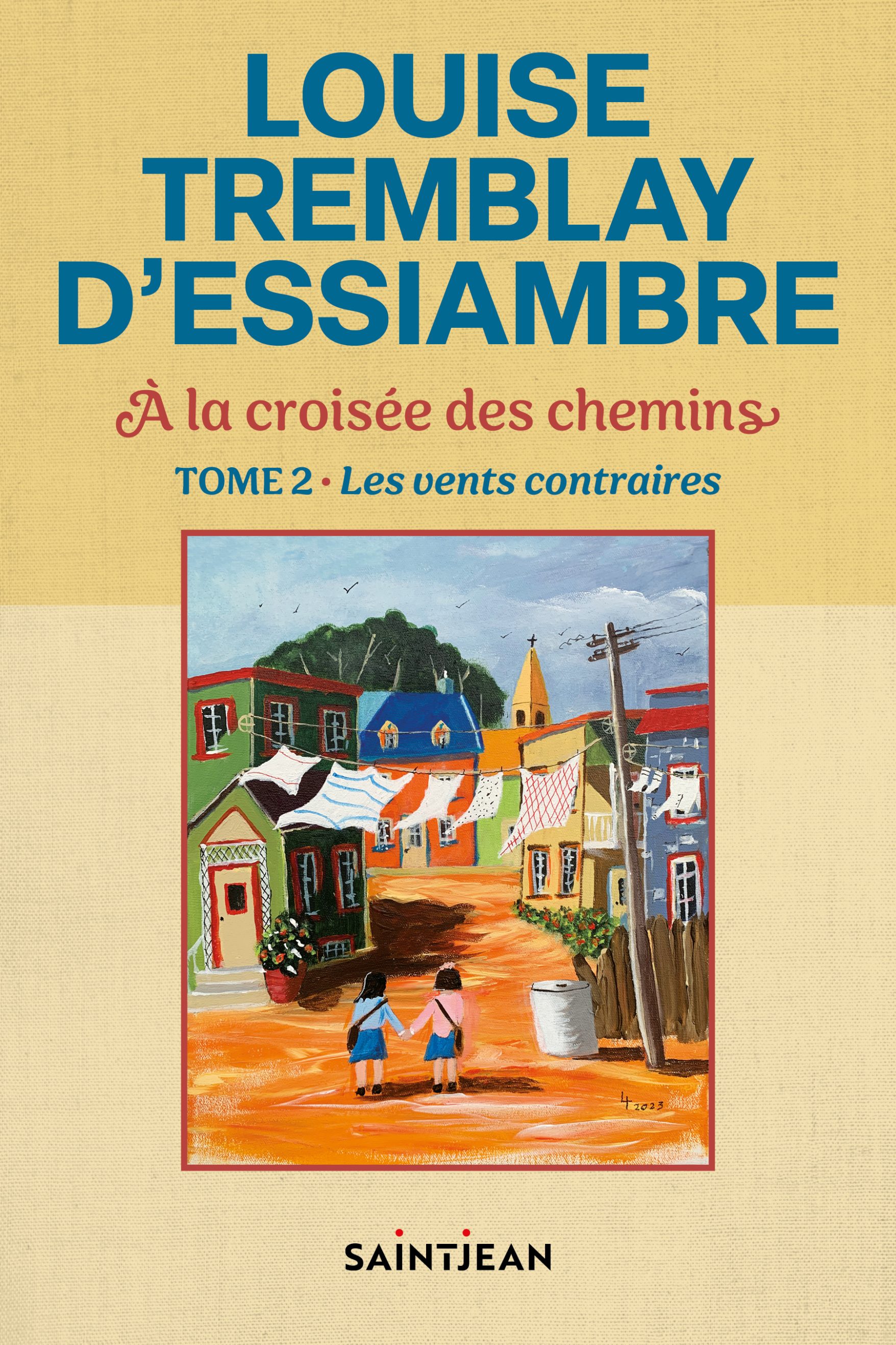 À la croisée des chemins, tome 2 SaintJean Éditeur