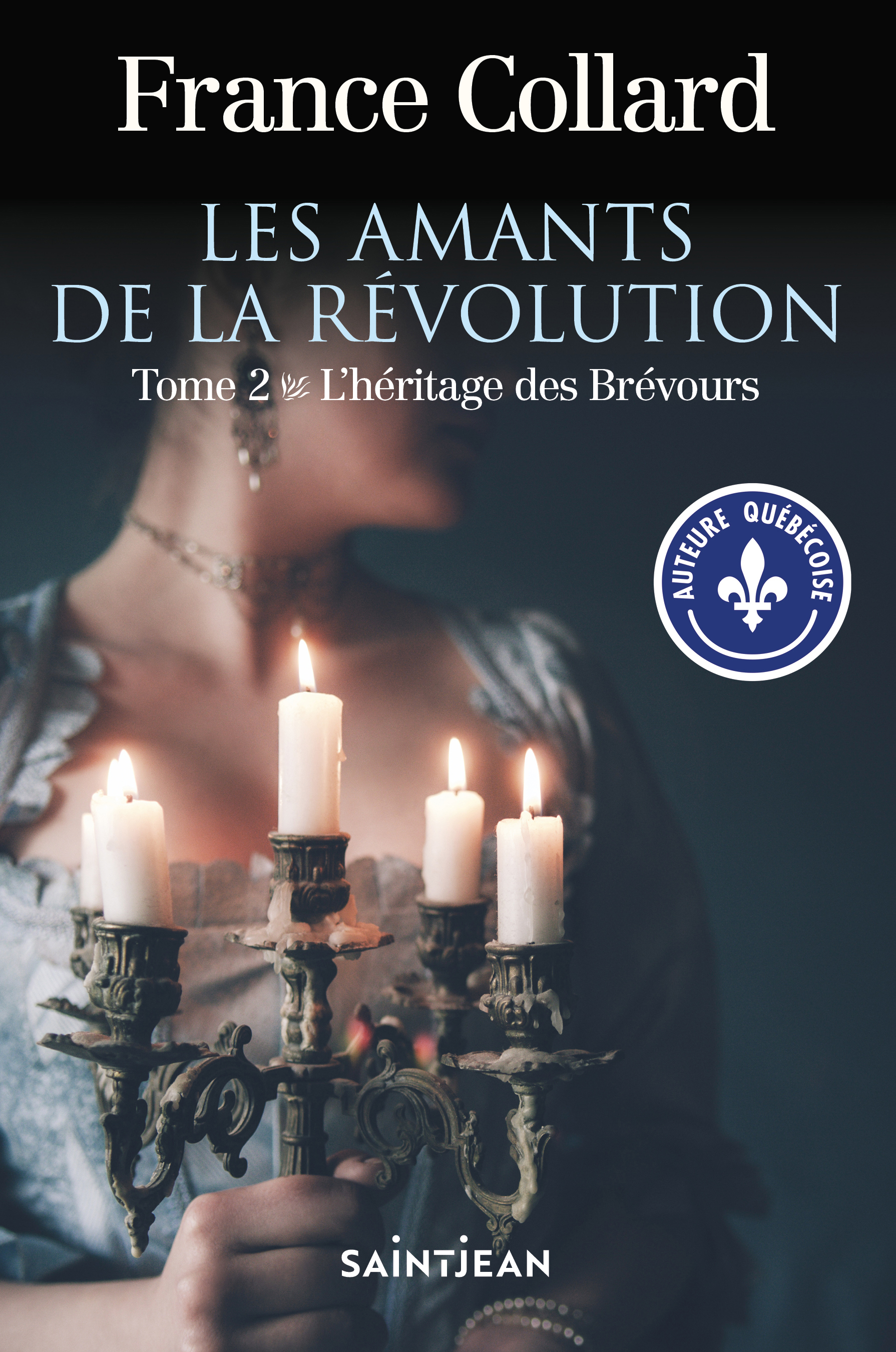 Les amants de la révolution, tome 2 – Saint-Jean Éditeur