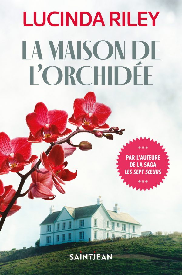 La maison de l'orchidée – Saint-Jean Éditeur