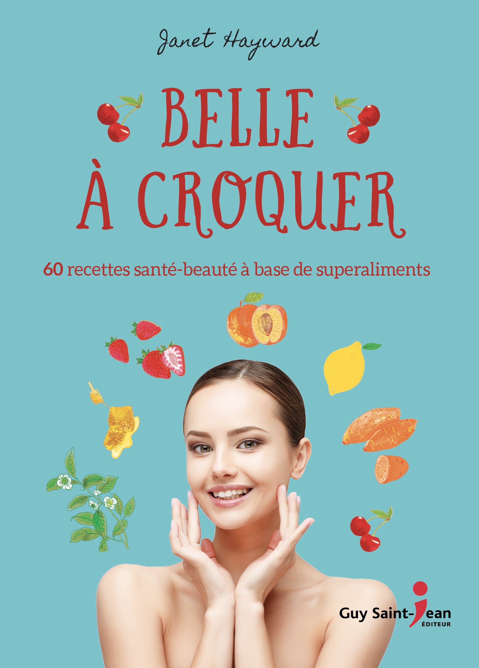 Belle à croquer – Saint-Jean Éditeur