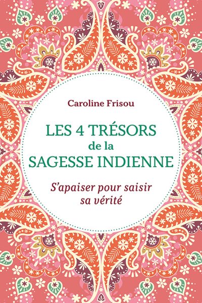 C1_Les 4 trésors de la sagesse indienne_HR_FINAL_MS C1_Les 4 trésors de la sagesse indienne_HR_FINAL_MS