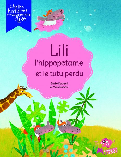 C1_Lili l’hippopotame et le tutu perdu_HR_FINAL_EB C1_Lili l'hippopotame et le tutu perdu_HR_FINAL_EB